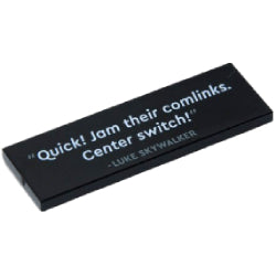 69729pb073タイル2×6(Quick! Jam their comlinks. Center switch!- LUKE SKYWALKER)ブラック